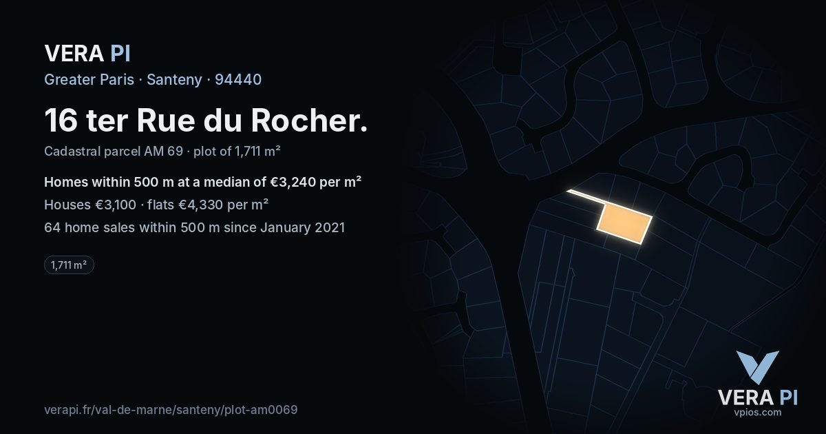 16 ter Rue du Rocher, Santeny at night – the plot lit, the parcels around coloured by the prices near them