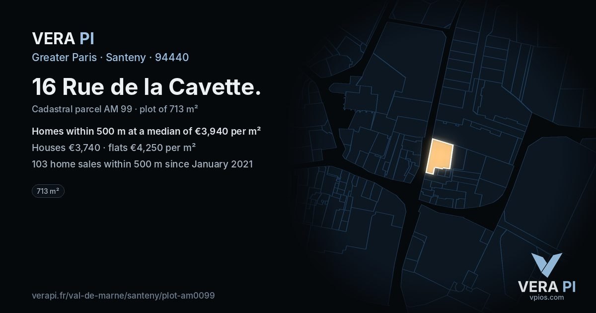 16 Rue de la Cavette, Santeny at night – the plot lit, the parcels around coloured by the prices near them