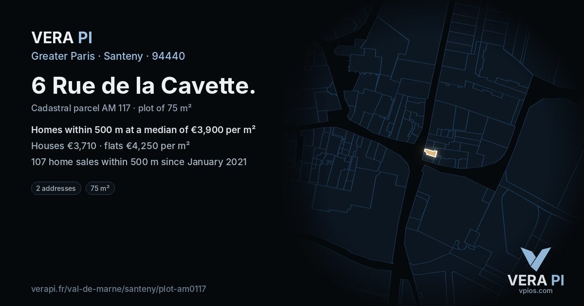 6 Rue de la Cavette, Santeny at night – the plot lit, the parcels around coloured by the prices near them