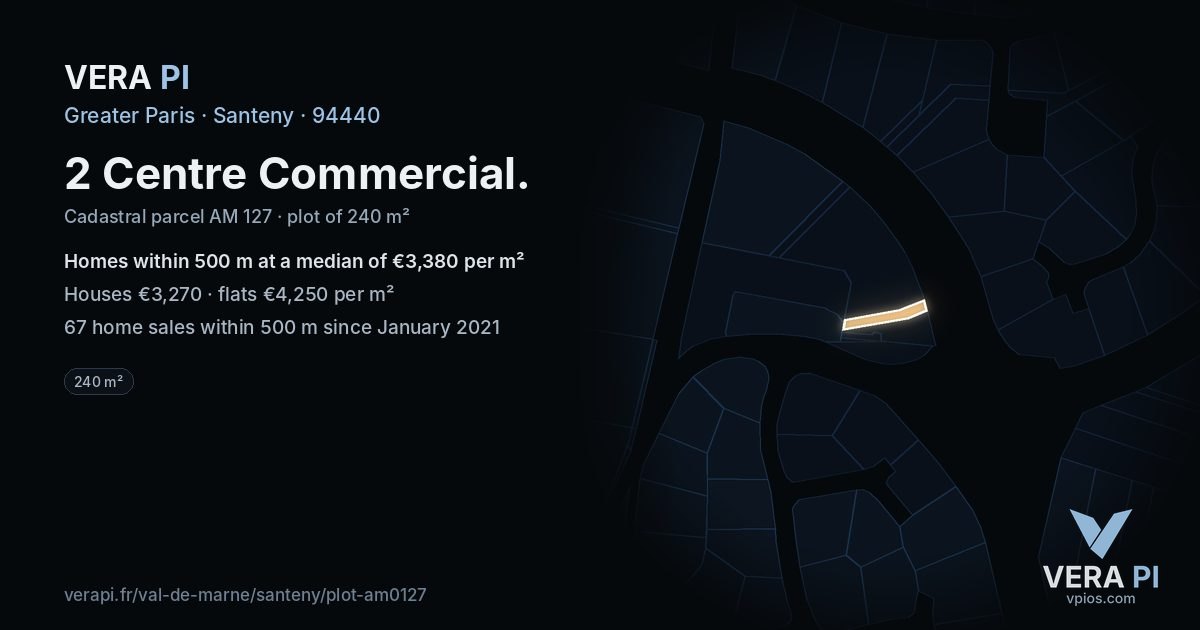 2 Centre Commercial, Santeny at night – the plot lit, the parcels around coloured by the prices near them