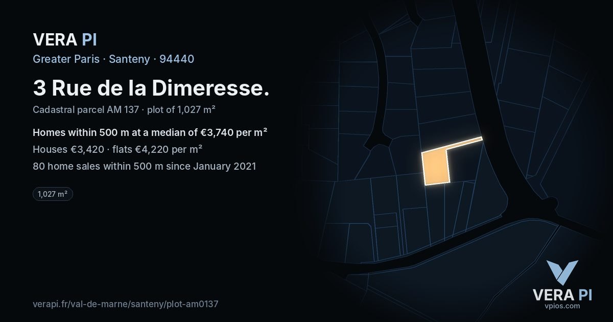 3 Rue de la Dimeresse, Santeny at night – the plot lit, the parcels around coloured by the prices near them