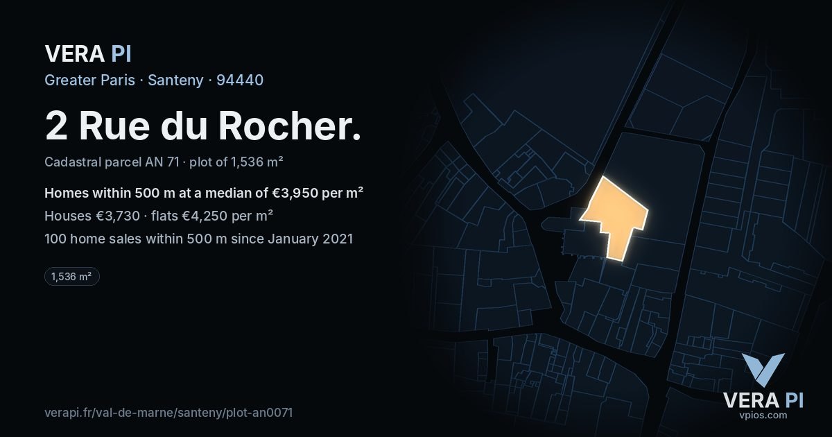 2 Rue du Rocher, Santeny at night – the plot lit, the parcels around coloured by the prices near them