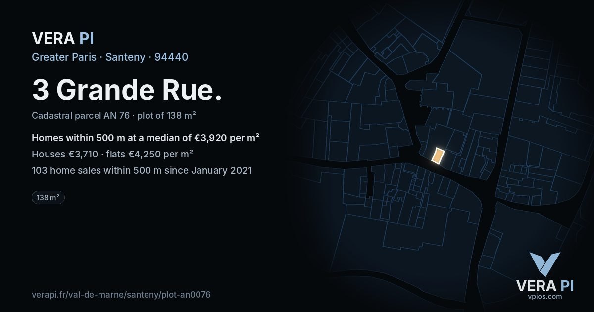 3 Grande Rue, Santeny at night – the plot lit, the parcels around coloured by the prices near them