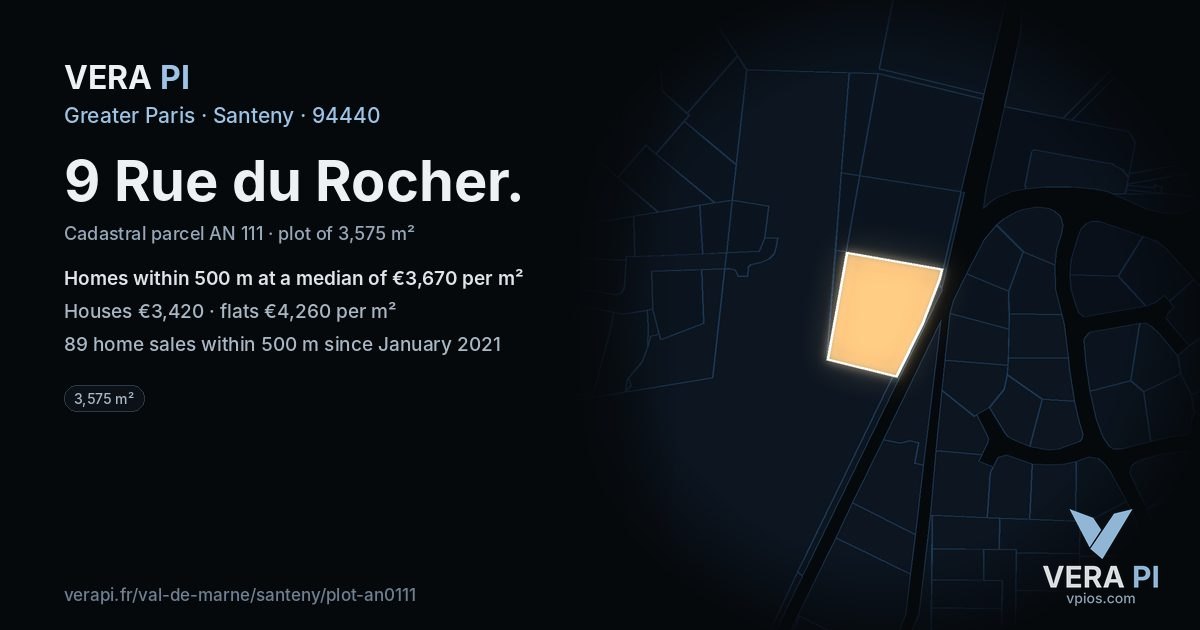 9 Rue du Rocher, Santeny at night – the plot lit, the parcels around coloured by the prices near them