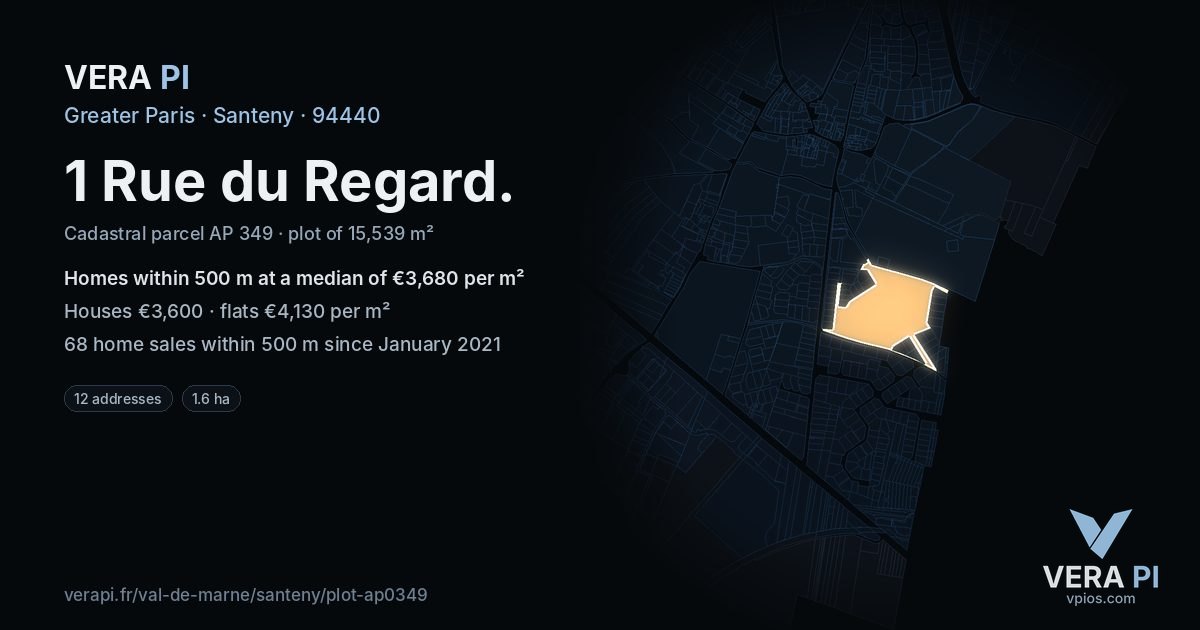 1 Rue du Regard, Santeny at night – the plot lit, the parcels around coloured by the prices near them