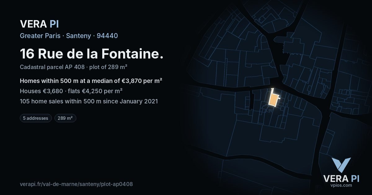 16 Rue de la Fontaine, Santeny at night – the plot lit, the parcels around coloured by the prices near them