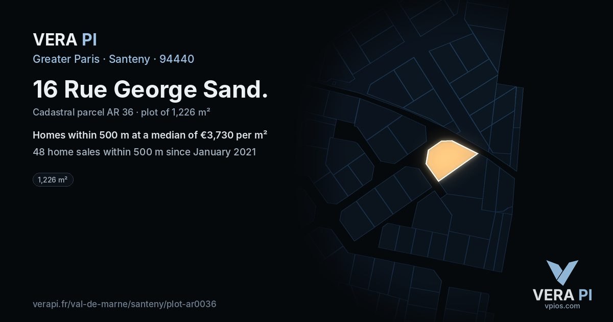 16 Rue George Sand, Santeny at night – the plot lit, the parcels around coloured by the prices near them