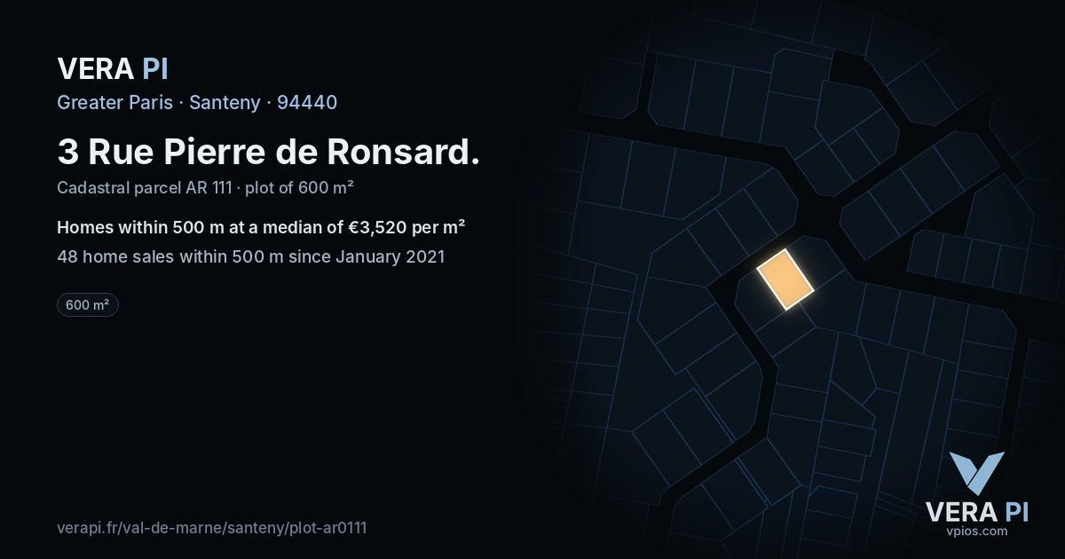 3 Rue Pierre de Ronsard, Santeny at night – the plot lit, the parcels around coloured by the prices near them