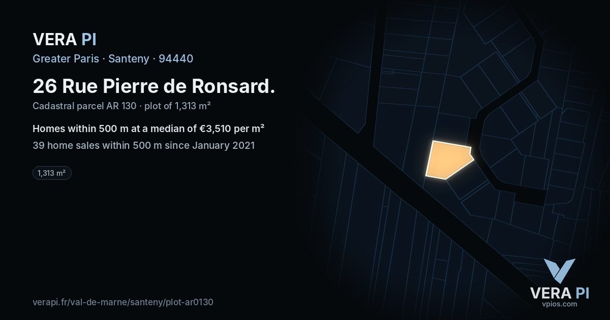 26 Rue Pierre de Ronsard, Santeny at night – the plot lit, the parcels around coloured by the prices near them