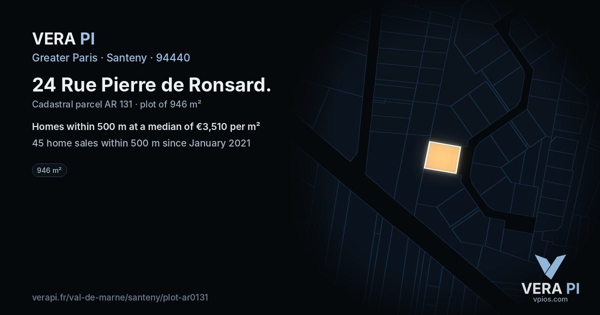 24 Rue Pierre de Ronsard, Santeny at night – the plot lit, the parcels around coloured by the prices near them