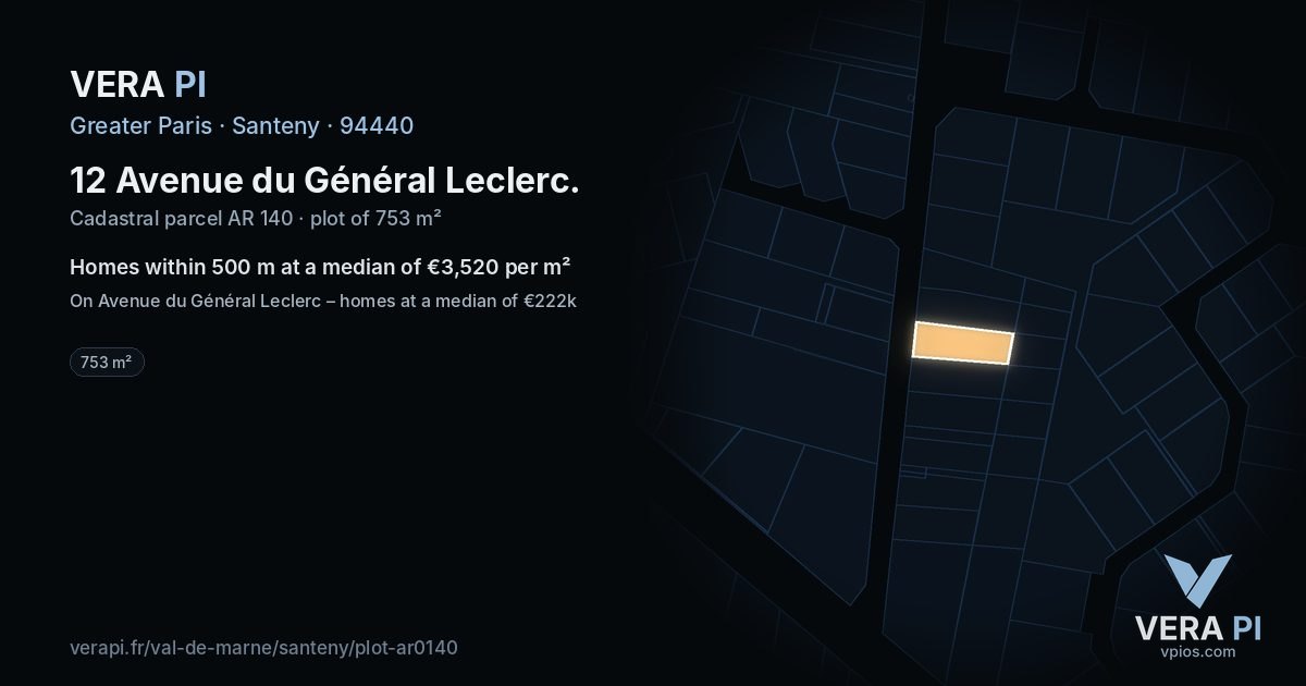 12 Avenue du Général Leclerc, Santeny at night – the plot lit, the parcels around coloured by the prices near them