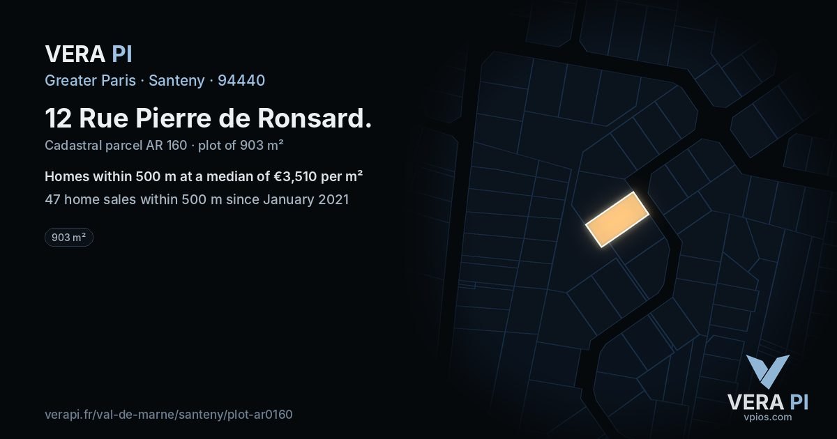 12 Rue Pierre de Ronsard, Santeny at night – the plot lit, the parcels around coloured by the prices near them