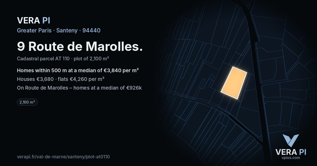 9 Route de Marolles, Santeny at night – the plot lit, the parcels around coloured by the prices near them