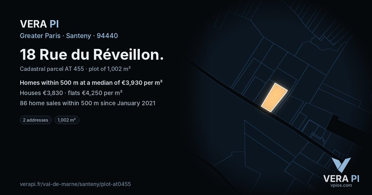 18 Rue du Réveillon, Santeny at night – the plot lit, the parcels around coloured by the prices near them