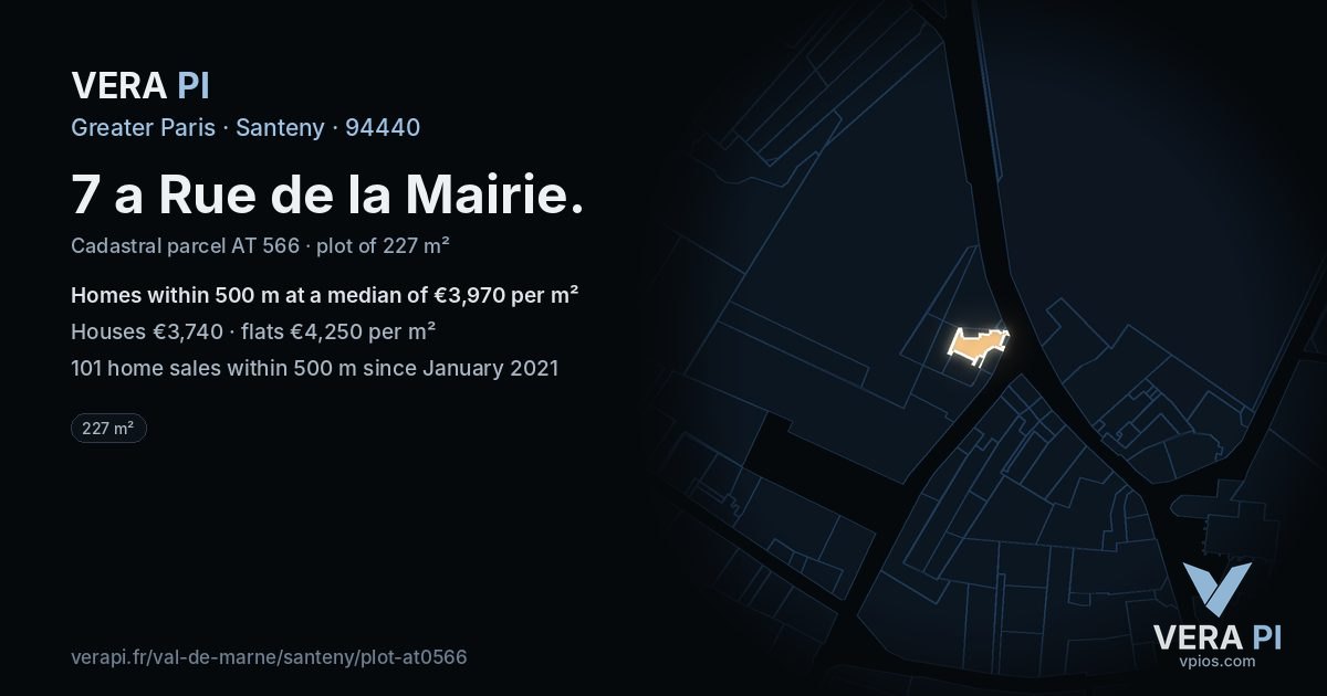 7 a Rue de la Mairie, Santeny at night – the plot lit, the parcels around coloured by the prices near them