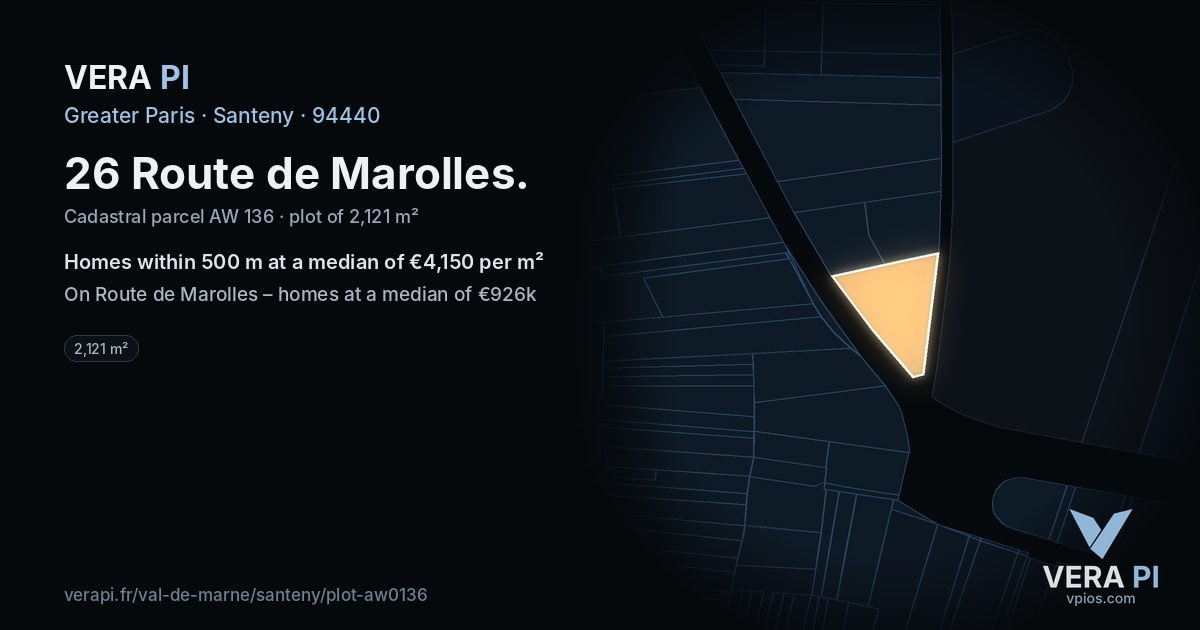 26 Route de Marolles, Santeny at night – the plot lit, the parcels around coloured by the prices near them