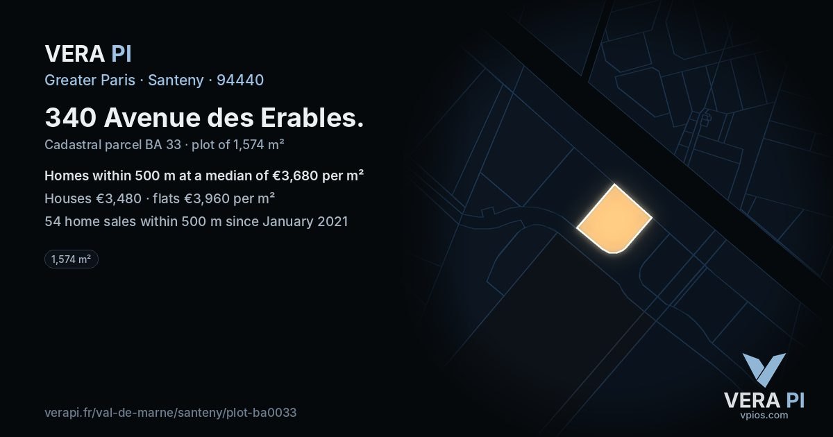 340 Avenue des Erables, Santeny at night – the plot lit, the parcels around coloured by the prices near them