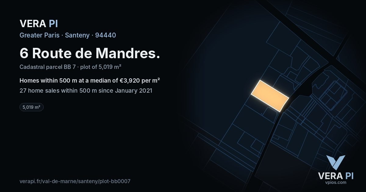 6 Route de Mandres, Santeny at night – the plot lit, the parcels around coloured by the prices near them