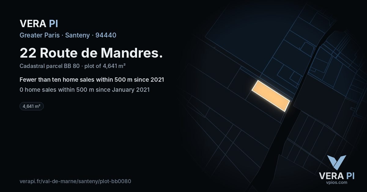 22 Route de Mandres, Santeny at night – the plot lit, the parcels around coloured by the prices near them
