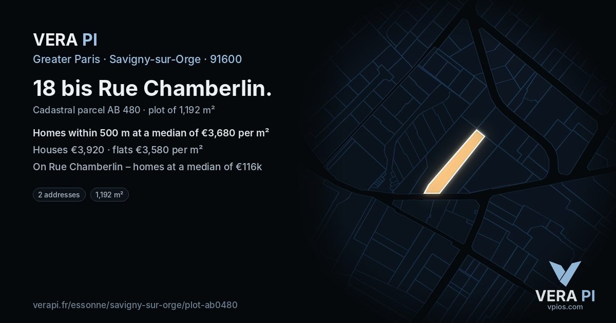 18 bis Rue Chamberlin, Savigny-sur-Orge at night – the plot lit, the parcels around coloured by the prices near them