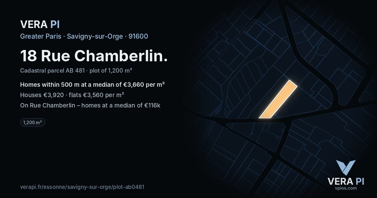 18 Rue Chamberlin, Savigny-sur-Orge at night – the plot lit, the parcels around coloured by the prices near them