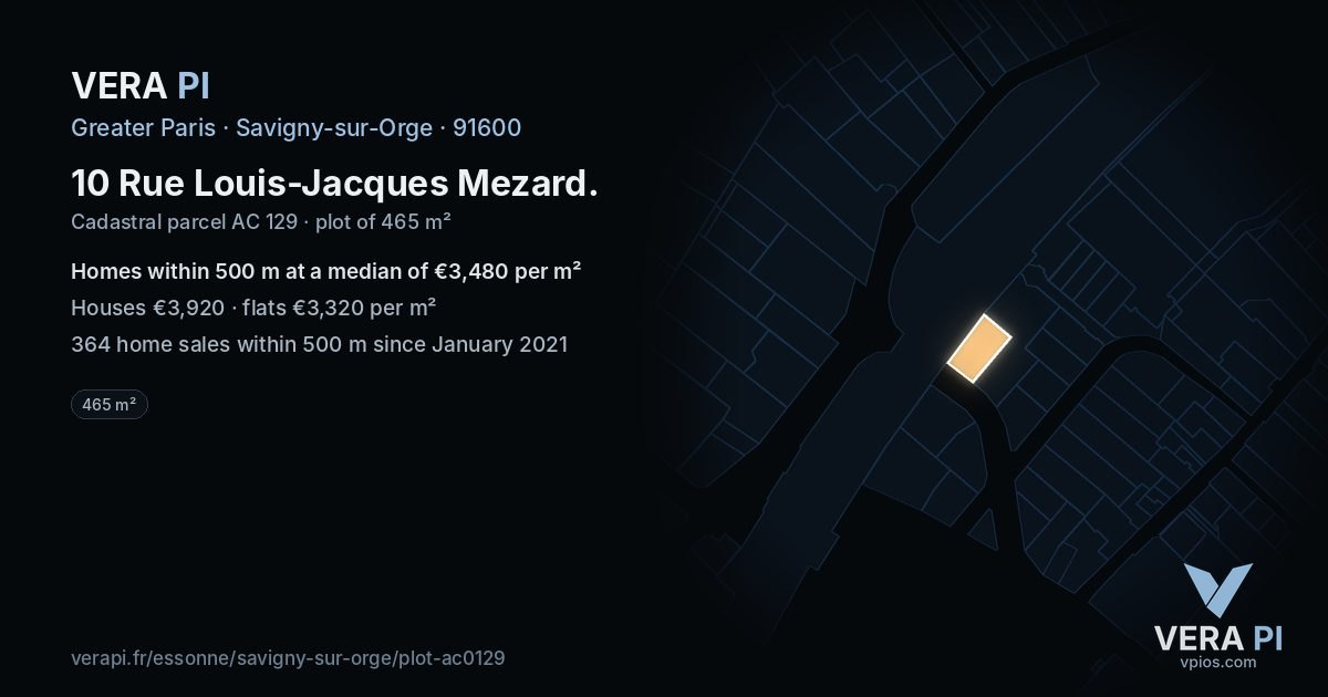 10 Rue Louis-Jacques Mezard, Savigny-sur-Orge at night – the plot lit, the parcels around coloured by the prices near them