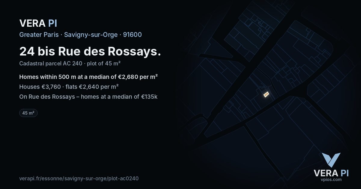 24 bis Rue des Rossays, Savigny-sur-Orge at night – the plot lit, the parcels around coloured by the prices near them