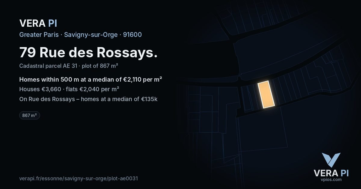 79 Rue des Rossays, Savigny-sur-Orge at night – the plot lit, the parcels around coloured by the prices near them