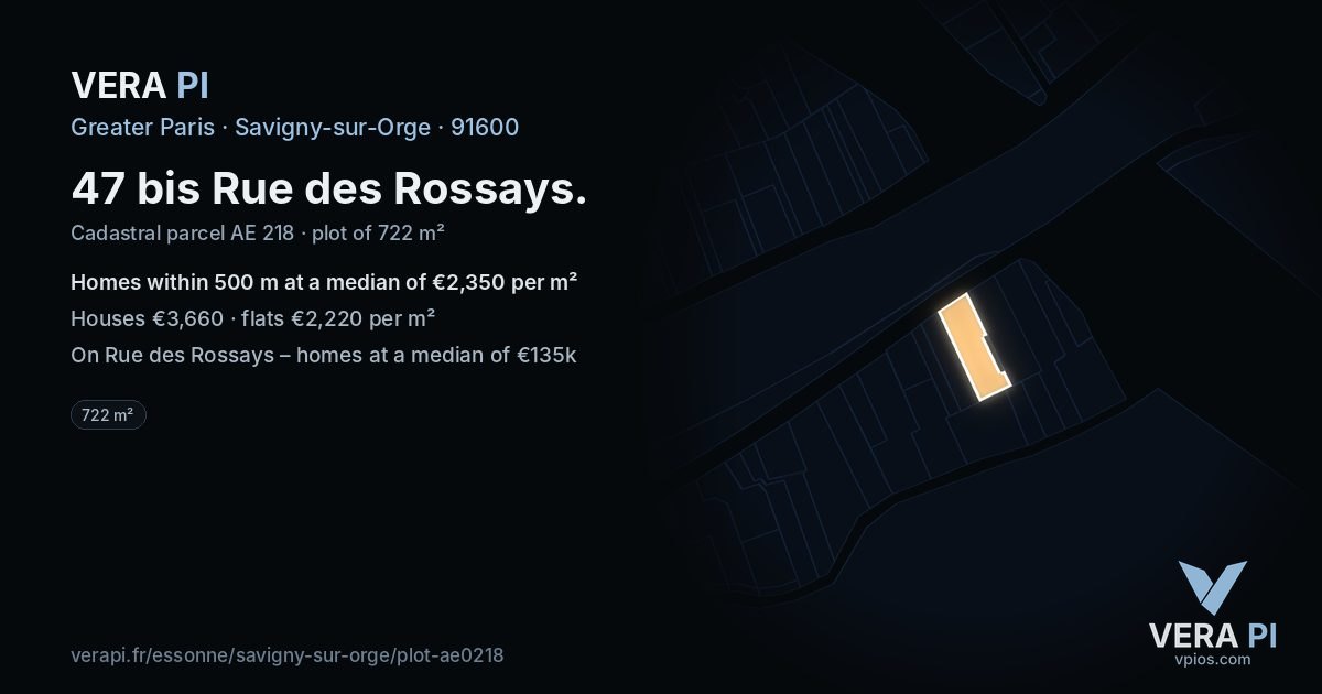47 bis Rue des Rossays, Savigny-sur-Orge at night – the plot lit, the parcels around coloured by the prices near them
