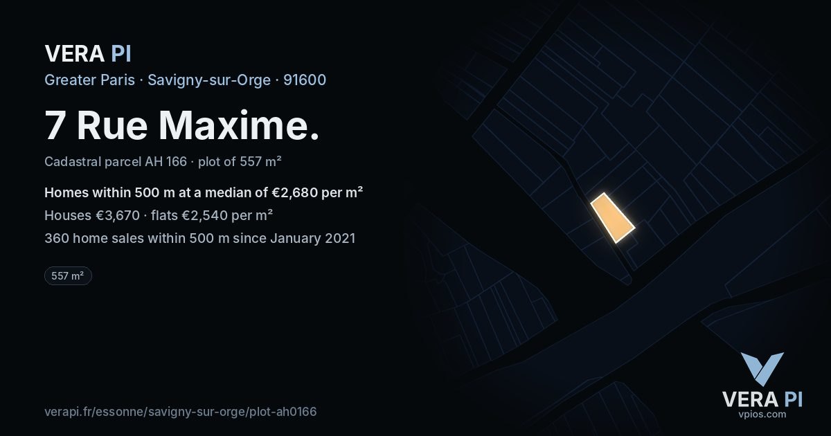 7 Rue Maxime, Savigny-sur-Orge at night – the plot lit, the parcels around coloured by the prices near them