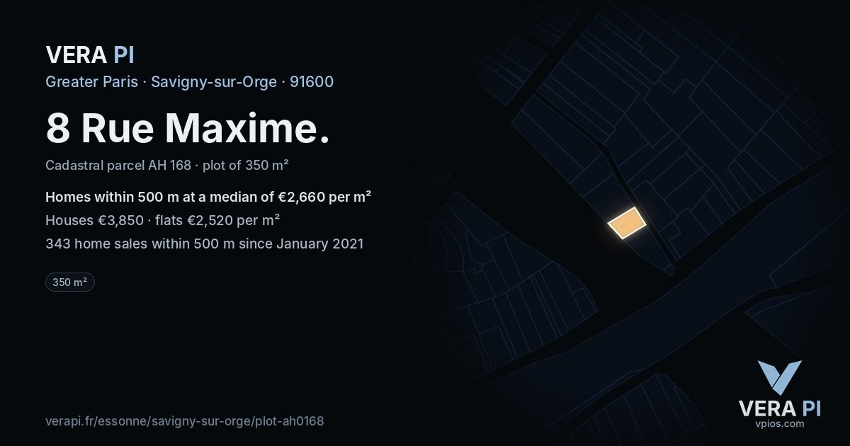 8 Rue Maxime, Savigny-sur-Orge at night – the plot lit, the parcels around coloured by the prices near them