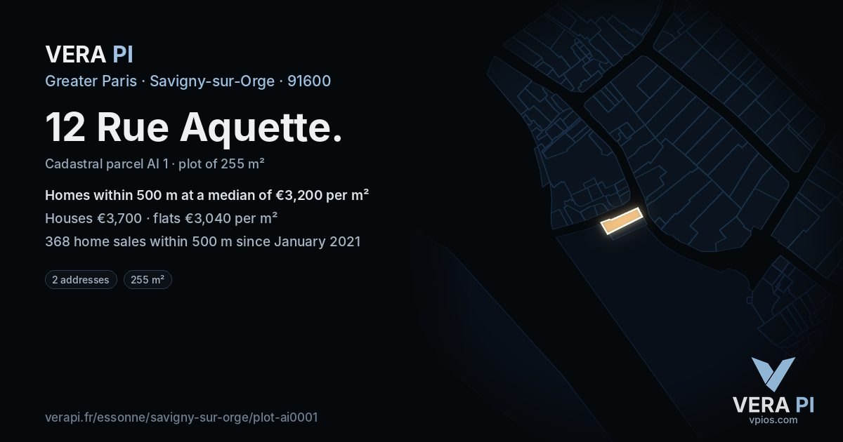 12 Rue Aquette, Savigny-sur-Orge at night – the plot lit, the parcels around coloured by the prices near them