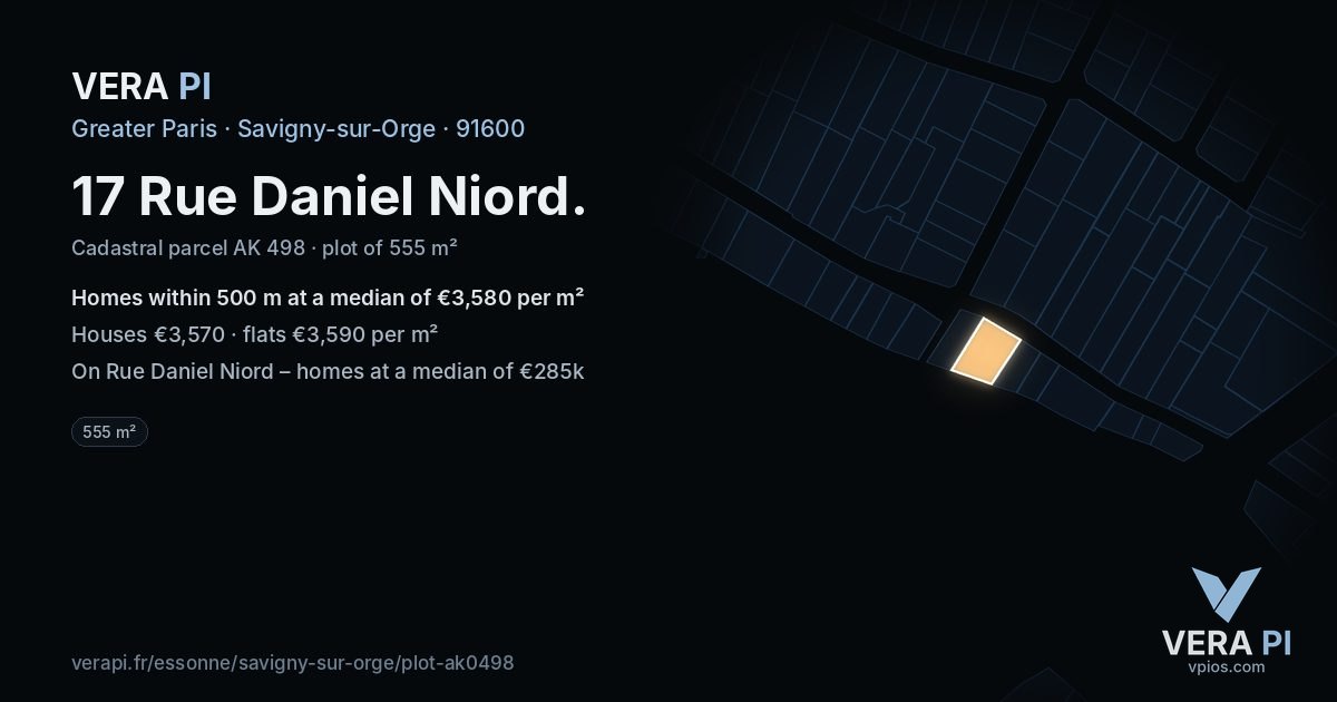 17 Rue Daniel Niord, Savigny-sur-Orge at night – the plot lit, the parcels around coloured by the prices near them