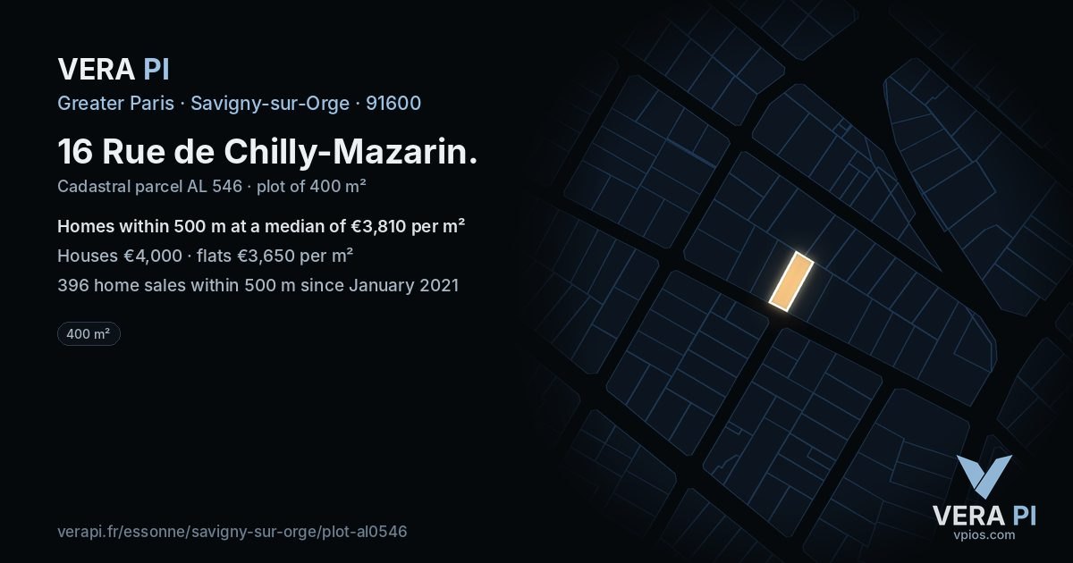 16 Rue de Chilly-Mazarin, Savigny-sur-Orge at night – the plot lit, the parcels around coloured by the prices near them