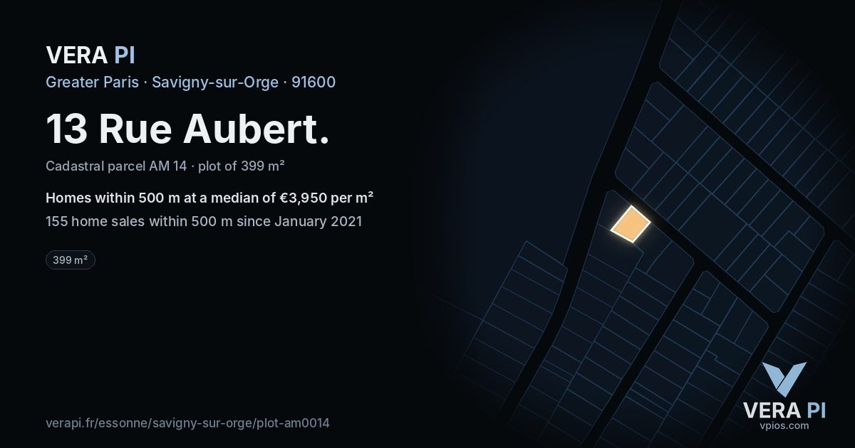13 Rue Aubert, Savigny-sur-Orge at night – the plot lit, the parcels around coloured by the prices near them