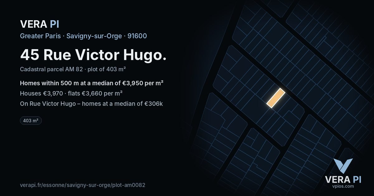 45 Rue Victor Hugo, Savigny-sur-Orge at night – the plot lit, the parcels around coloured by the prices near them