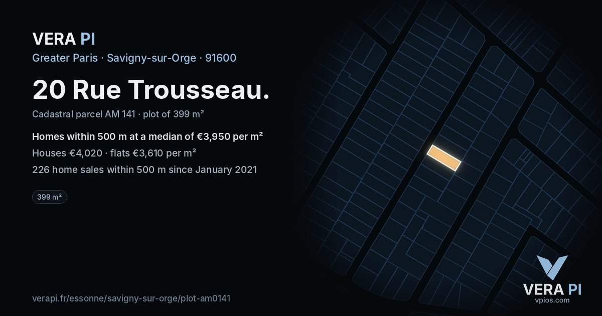 20 Rue Trousseau, Savigny-sur-Orge at night – the plot lit, the parcels around coloured by the prices near them
