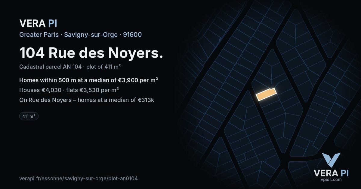 104 Rue des Noyers, Savigny-sur-Orge at night – the plot lit, the parcels around coloured by the prices near them