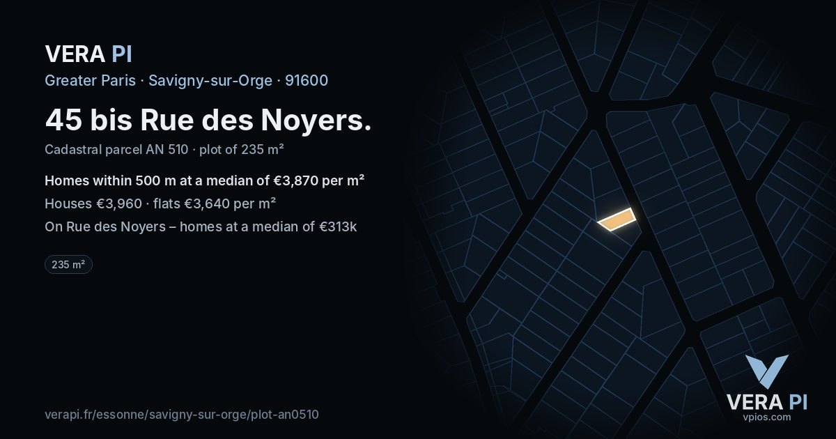 45 bis Rue des Noyers, Savigny-sur-Orge at night – the plot lit, the parcels around coloured by the prices near them