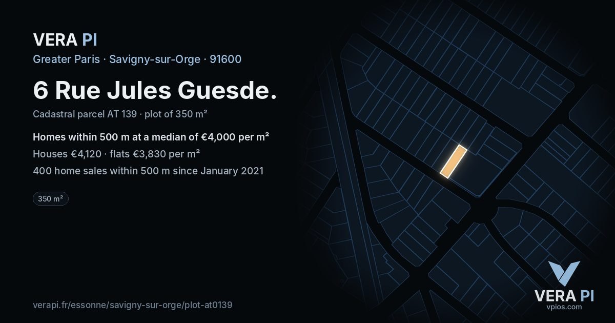 6 Rue Jules Guesde, Savigny-sur-Orge at night – the plot lit, the parcels around coloured by the prices near them