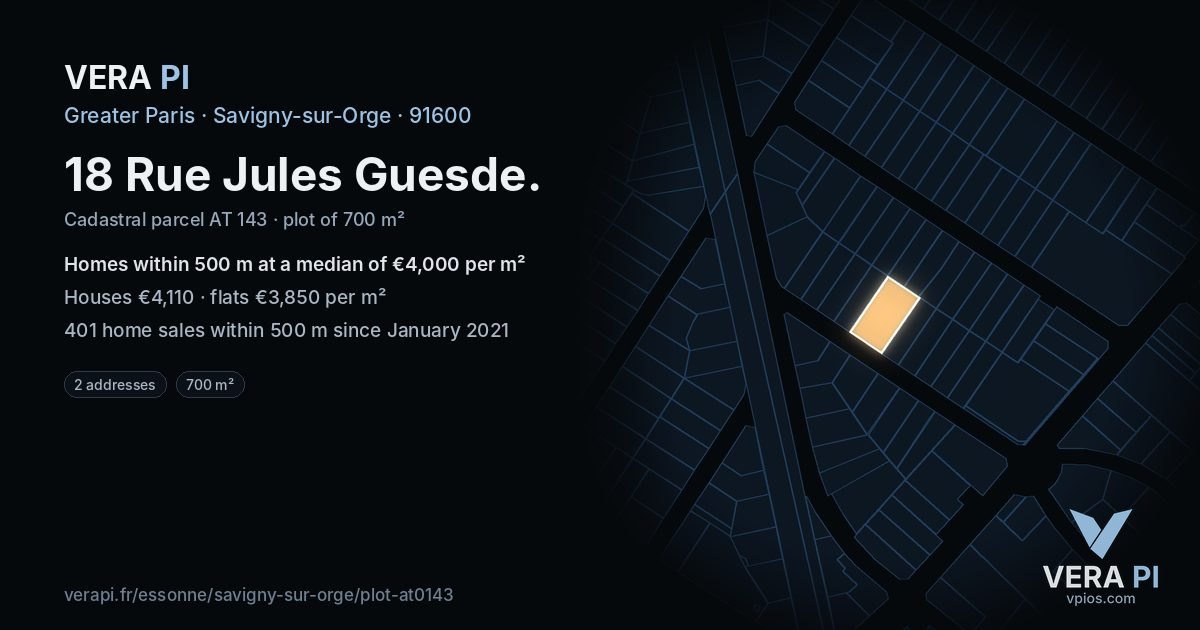 18 Rue Jules Guesde, Savigny-sur-Orge at night – the plot lit, the parcels around coloured by the prices near them