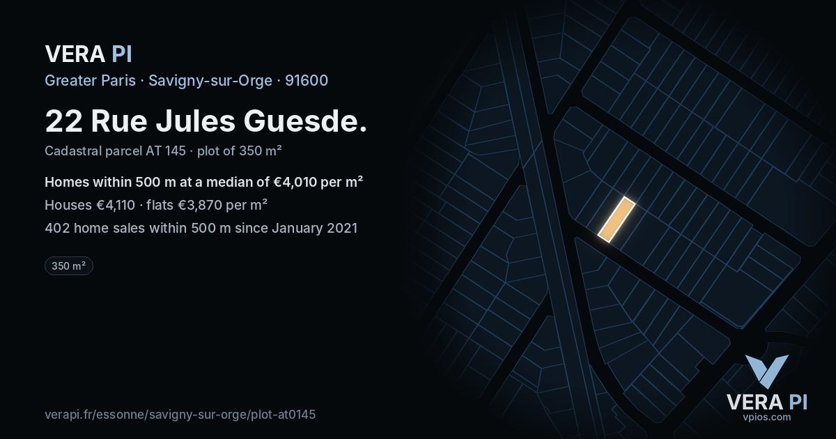 22 Rue Jules Guesde, Savigny-sur-Orge at night – the plot lit, the parcels around coloured by the prices near them