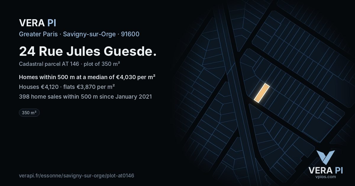 24 Rue Jules Guesde, Savigny-sur-Orge at night – the plot lit, the parcels around coloured by the prices near them