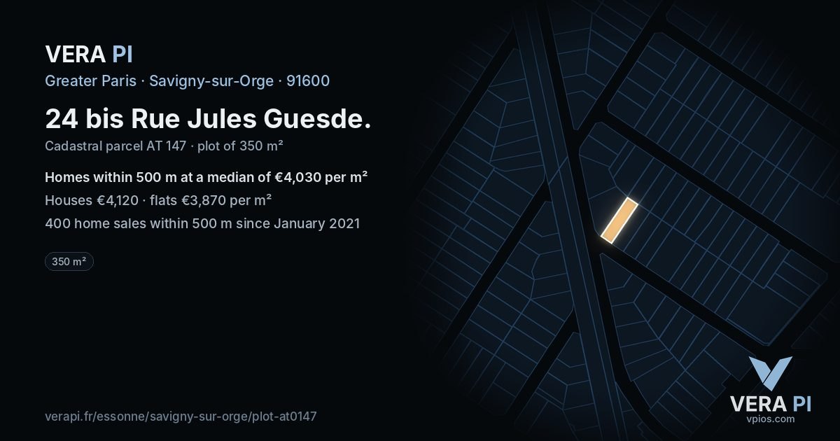 24 bis Rue Jules Guesde, Savigny-sur-Orge at night – the plot lit, the parcels around coloured by the prices near them