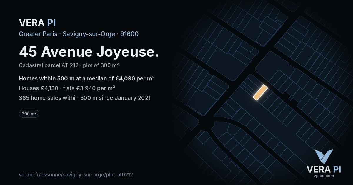 45 Avenue Joyeuse, Savigny-sur-Orge at night – the plot lit, the parcels around coloured by the prices near them