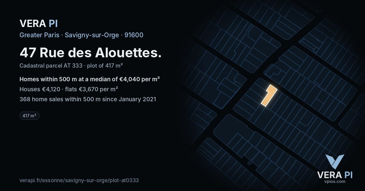 47 Rue des Alouettes, Savigny-sur-Orge at night – the plot lit, the parcels around coloured by the prices near them