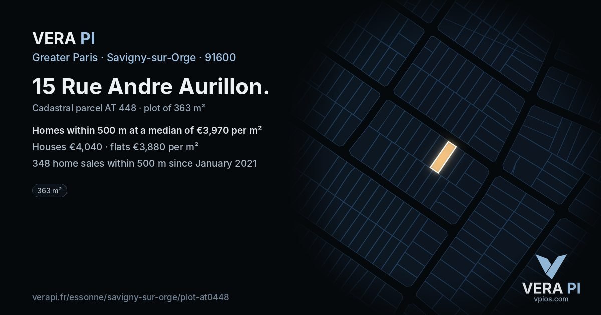 15 Rue Andre Aurillon, Savigny-sur-Orge at night – the plot lit, the parcels around coloured by the prices near them