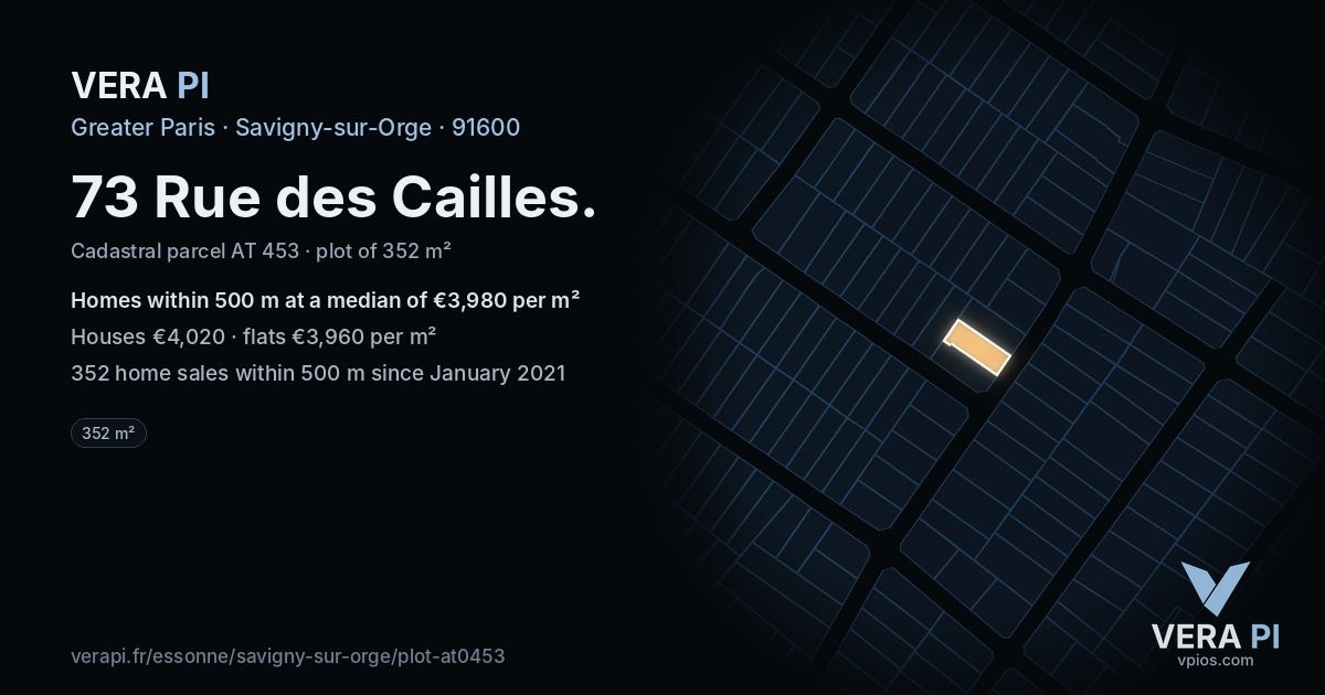 73 Rue des Cailles, Savigny-sur-Orge at night – the plot lit, the parcels around coloured by the prices near them