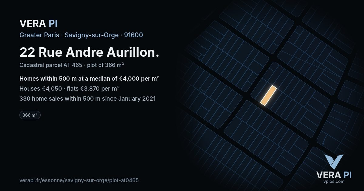 22 Rue Andre Aurillon, Savigny-sur-Orge at night – the plot lit, the parcels around coloured by the prices near them
