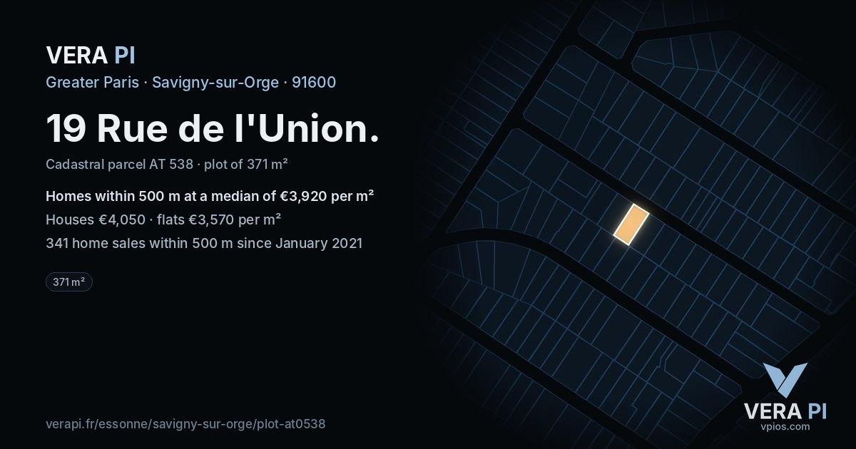 19 Rue de l'Union, Savigny-sur-Orge at night – the plot lit, the parcels around coloured by the prices near them
